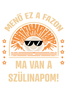 Ma van a szülinapom!